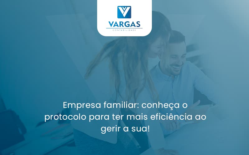 Empresa Familiar Protocolo Para Vargas - Vargas Contabilidade