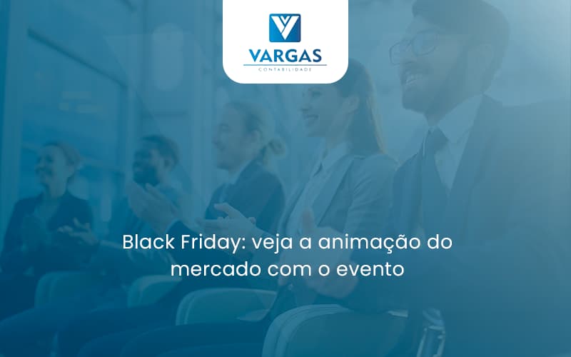 Black Friday Veja Vargas - Vargas Contabilidade