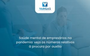 Saude Mental De Empresario Vargas - Vargas Contabilidade